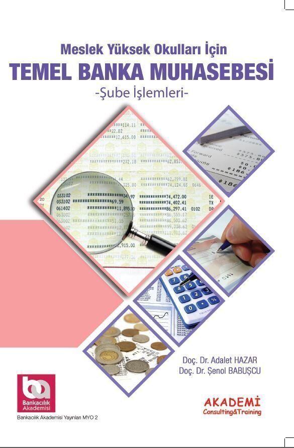 Akademi Eğitim Yüksek Okulları Temel Banka Muhasebesi Şube İşlemleri Akademi Eğitim Yüksek Okulları Temel Banka Muhasebesi Şube İşlemleri