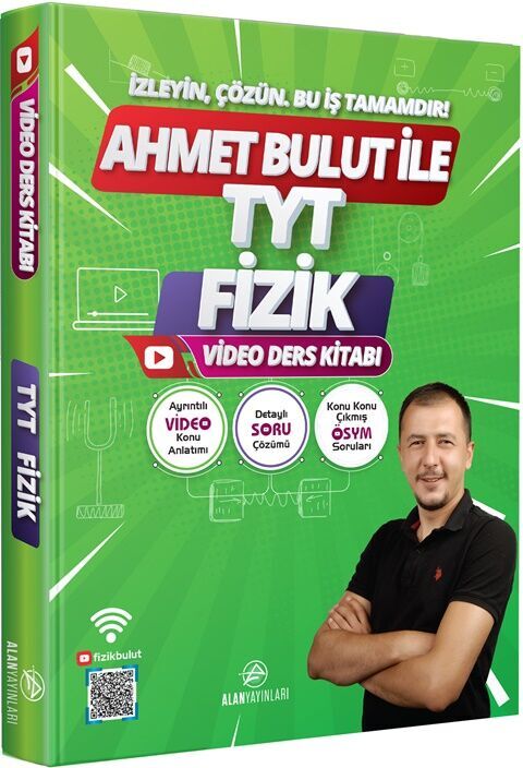 Alan Yayınları Ahmet Bulut ile TYT Fizik Video Ders Kitabı Alan Yayınları Ahmet Bulut ile TYT Fizik Video Ders Kitabı