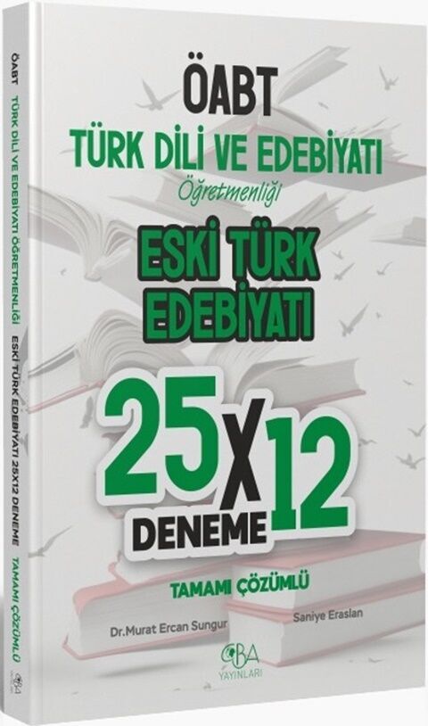 CBA Akademi ÖABT Eski Türk Edebiyatı 25×12 Deneme Çözümlü CBA Akademi ÖABT Eski Türk Edebiyatı 25×12 Deneme Çözümlü