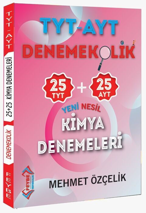 Feybe Yayınları TYT AYT Kimya Denemekolik 25 + 25 Yeni Nesil Denemeleri Feybe Yayınları TYT AYT Kimya Denemekolik 25 + 25 Yeni Nesil Denemeleri
