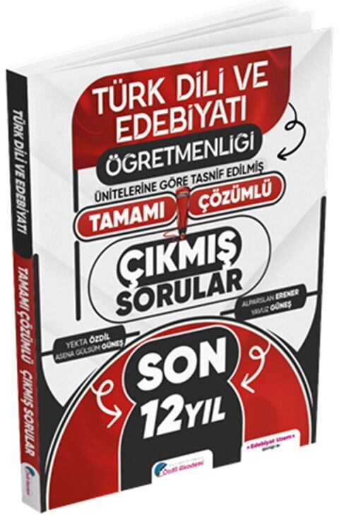 Özdil Akademi MEB AGS ÖABT Türk Dili ve Edebiyatı Öğretmenliği Son 12 Yıl Tamamı Çözümlü Çıkmış Sorular Özdil Akademi MEB AGS ÖABT Türk Dili ve Edebiyatı Öğretmenliği Son 12 Yıl Tamamı Çözümlü Çıkmış Sorular